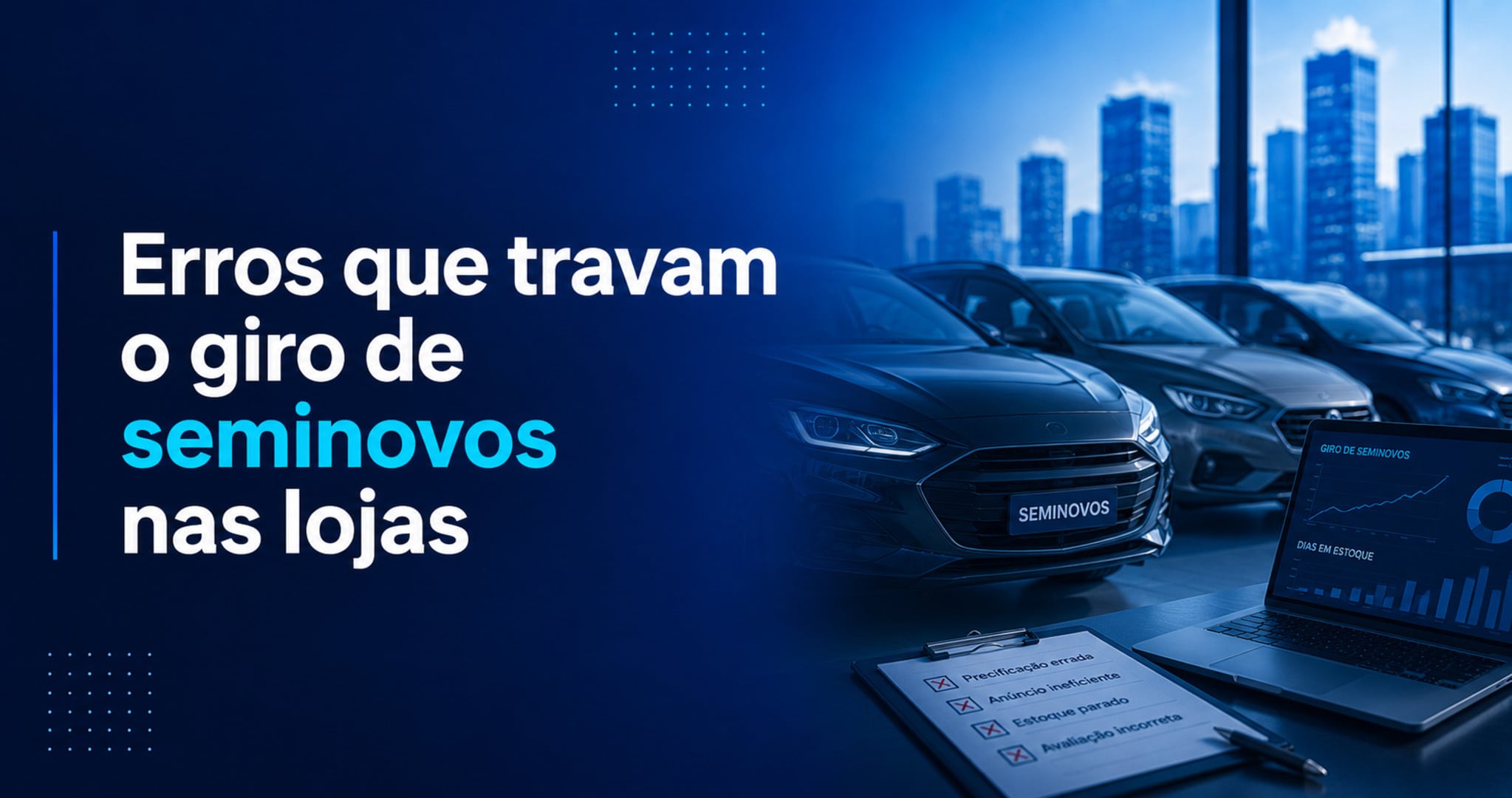 Erros que comprometem o giro de estoque de seminovos