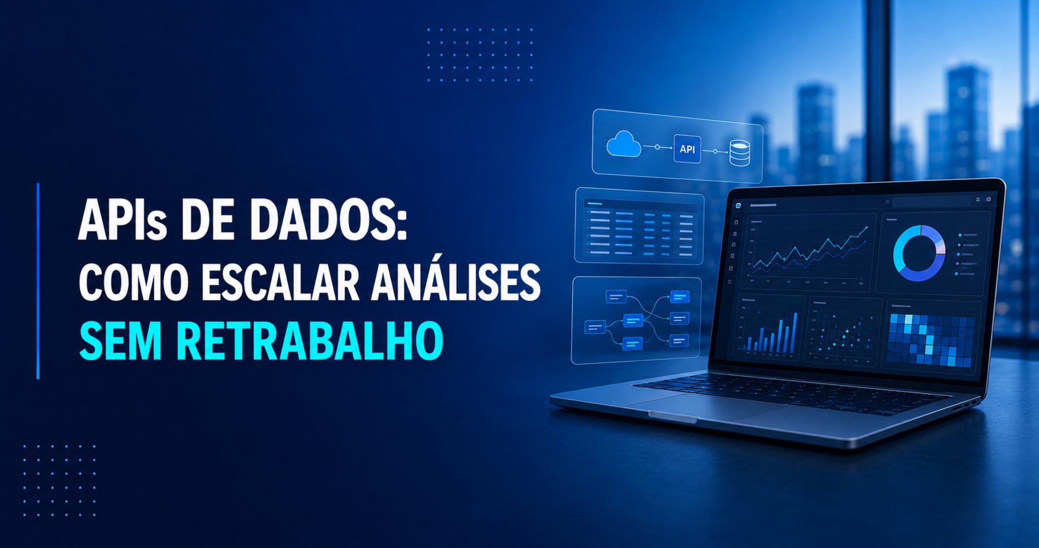 APIs de dados: como escalar análises sem repetir tarefas