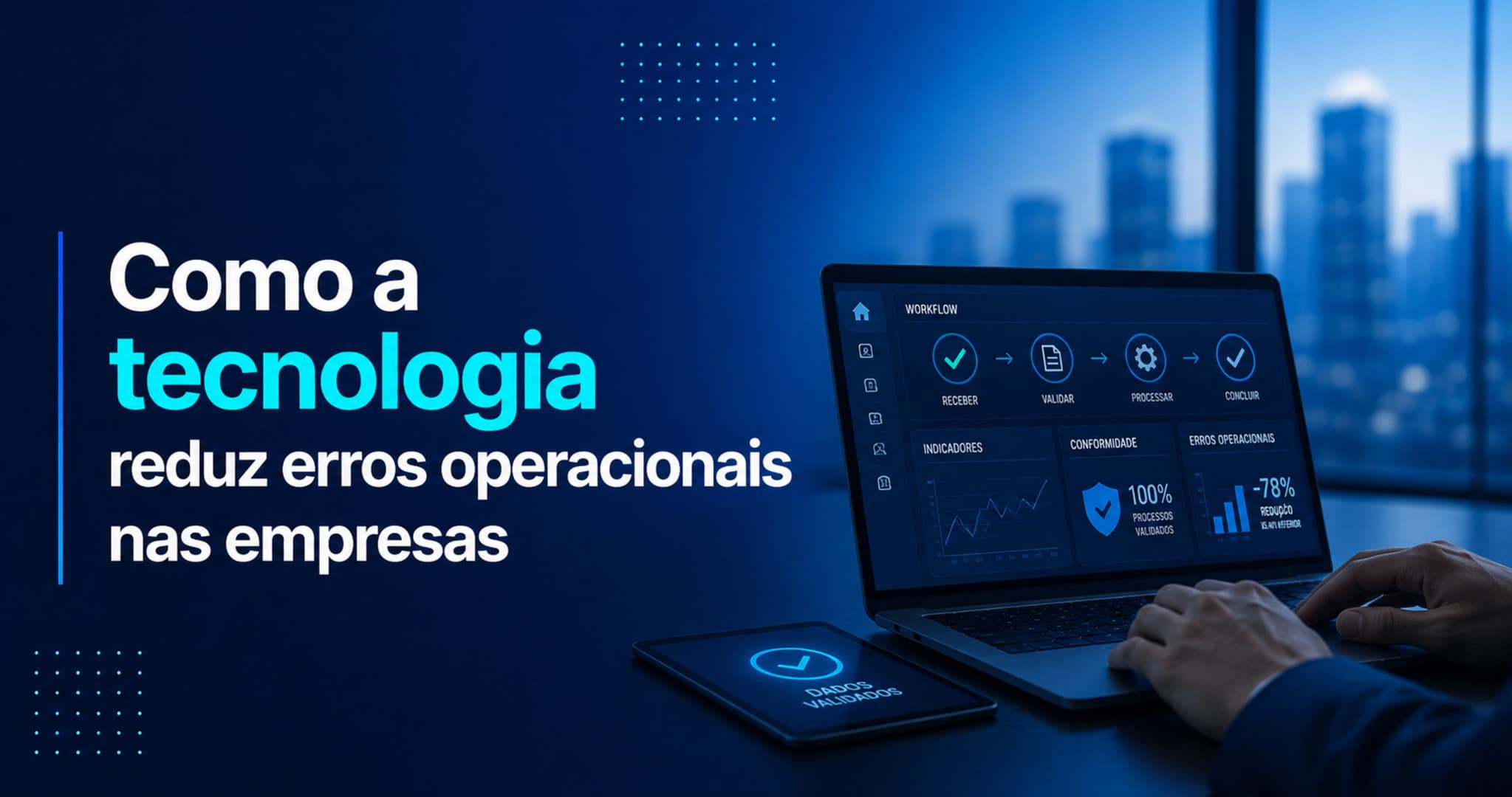 O papel da tecnologia na redução de erros operacionais