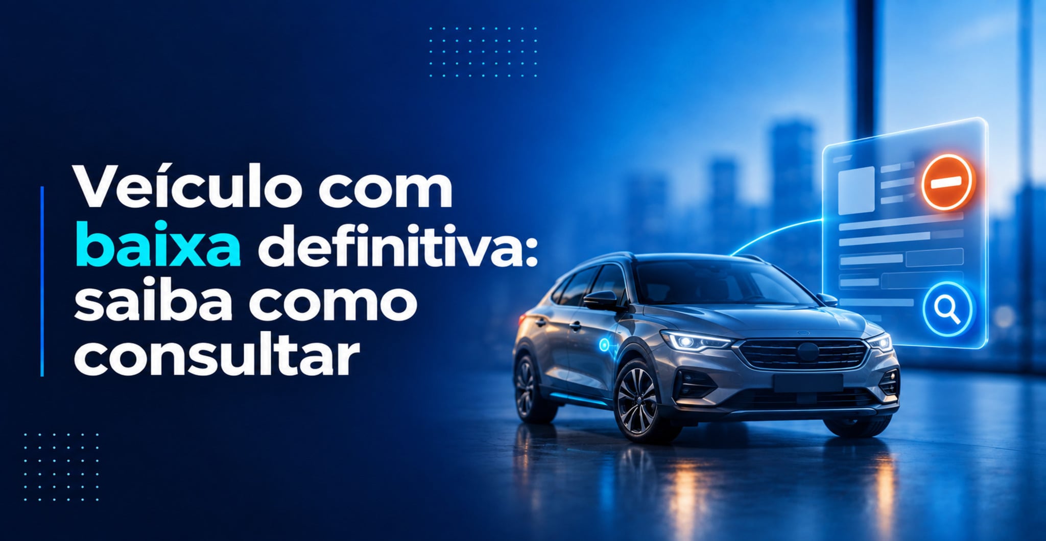 Veículo com baixa definitiva: saiba como consultar