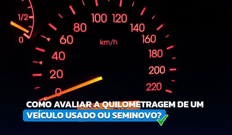 Aprenda a avaliar a quilometragem de veículos!