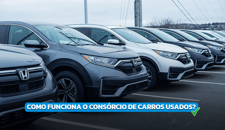 Saiba como funciona o consórcio de carros usados e se vale a pena fazer!