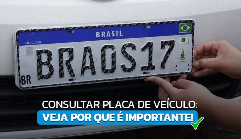 Saiba como consultar placa de veículo de forma grátis e paga!