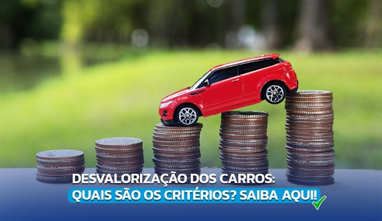 Entenda quais são os critérios da desvalorização dos carros!
