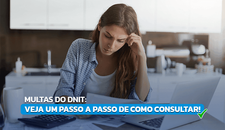 Aprenda a consultar, pagar e recorrer multas do DNIT!
