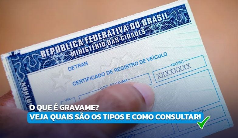 Saiba o que é gravame e como consultar pela placa!