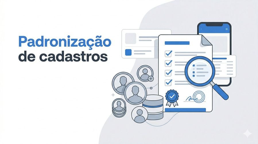 Padronização de cadastros: o que é e por que sua empresa precisa fazer isso