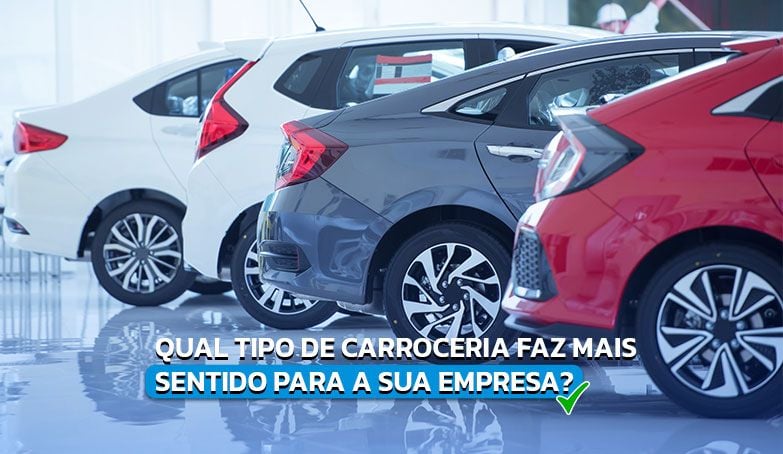 Entenda qual tipo de carroceria é ideal para a sua empresa!