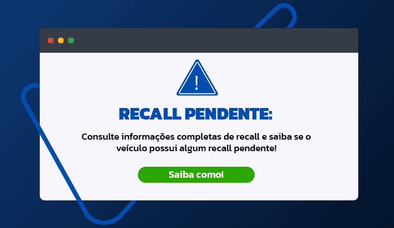 Descubra se o veículo tem recall pendente e evite problemas!