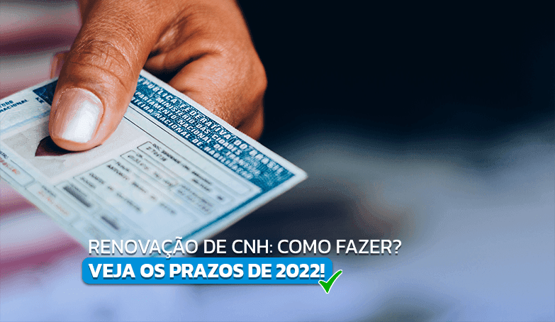 Saiba como fazer a renovação de CNH!