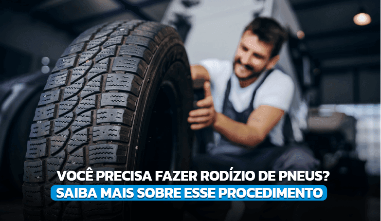 Aprenda a fazer rodízio de pneus da forma correta!