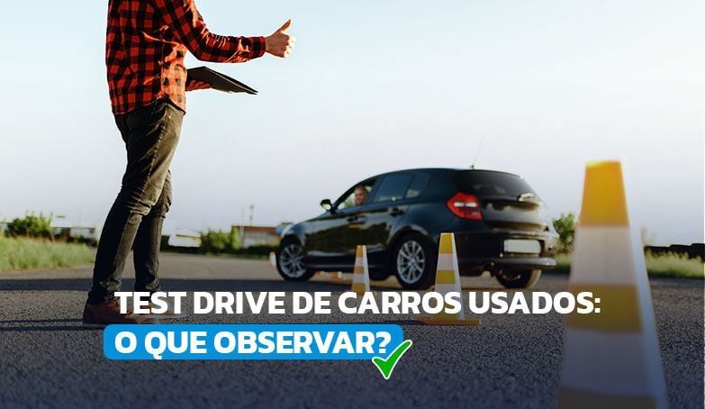 Aprenda a fazer um bom test drive de carros usados!