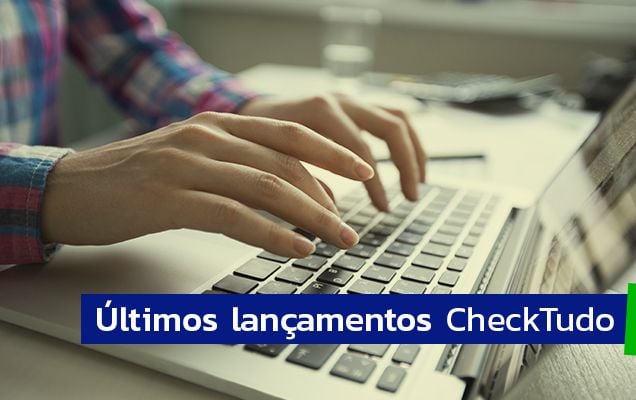 Últimos lançamentos da Checktudo: as melhores ferramentas e consultas para a sua empresa!