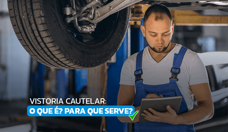 Saiba para que serve e quem deve fazer a vistoria cautelar!