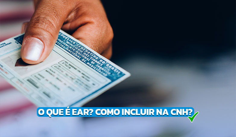 Imagem de uma Carteira Nacional de Habilitação, em referência ao tema "o que é EAR?"