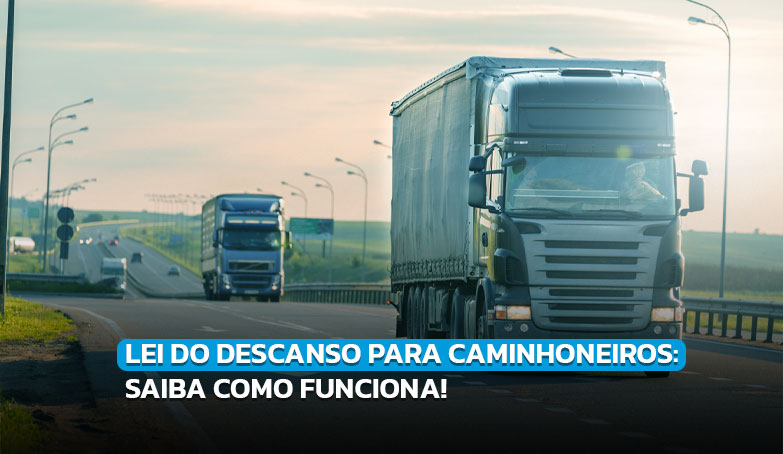 Imagem representativa de caminhões em viagem passando por uma estrada, em referência à lei do descanso para caminhoneiros.