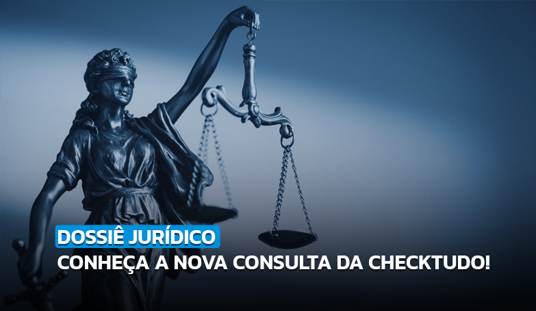 Imagem representativa do tema Dossiê Jurídico Checktudo